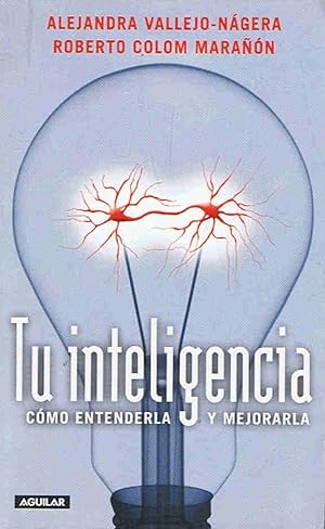 Seller image for TU INTELIGENCIA CMO ENTENDERLA Y MEJORARLA for sale by Librera Torren de Rueda