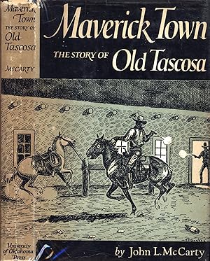 Image du vendeur pour Maverick Town: The Story of Old Tascosa mis en vente par Back of Beyond Books WH