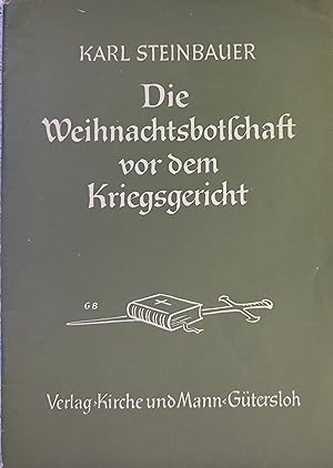 Die Weihnachtsbotschaft vor dem Kriegsgericht.