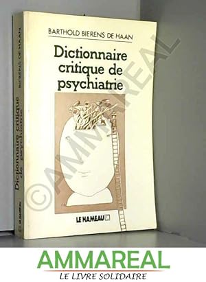 Image du vendeur pour Barthold Bierens de Haan. Dictionnaire critique de psychiatrie mis en vente par Ammareal