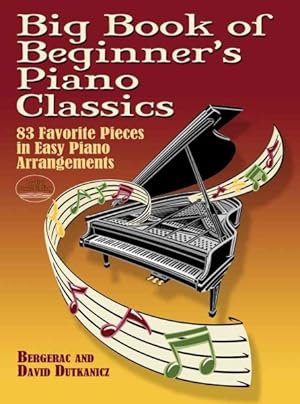 Seller image for Big Book of Beginner's Piano Classics : 83 Favorite Pieces in Easy Piano Arrangements for sale by GreatBookPrices