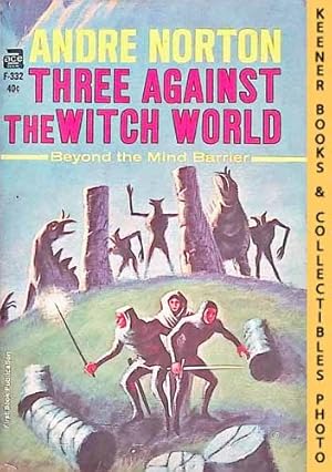 Seller image for Three Against The Witch World : Ace F-332: Witch World Series for sale by Keener Books (Member IOBA)