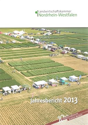 Imagen del vendedor de 10 Jahre Landwirtschaftskammer Nordrhein-Westfalen. Jahresbericht 2013. a la venta por Brbel Hoffmann