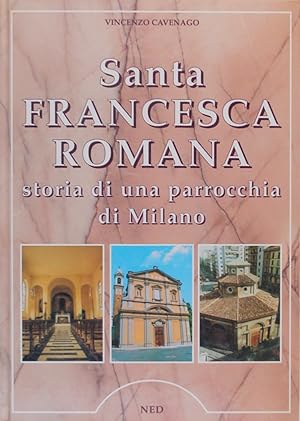 Seller image for Santa Francesca Romana. Storia di una parrocchia di Milano for sale by FABRISLIBRIS