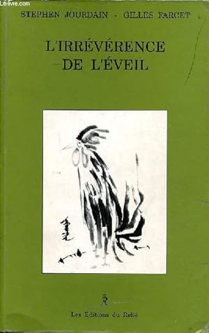 Image du vendeur pour L'irrvrence de l'veil rencontres avec un franc-tireur de la sagesse suivi de Allgresse du Premier jour Tom ou l'empereur du monde des mystres mis en vente par Le-Livre