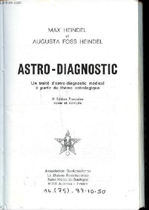 Bild des Verkufers fr Astro-diagnostic Un trait d'astro diagnostic mdical  partir du thme astrologique 2 dition revue et corrige zum Verkauf von Le-Livre