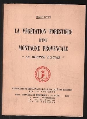 Imagen del vendedor de La vgtation forestire d'une montagne provencale: le Mourre d' Agnis (fac simil avec plans et cartes dpliantes) a la venta por librairie philippe arnaiz