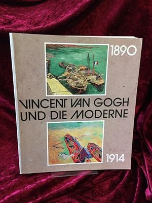 Bild des Verkufers fr Vincent van Gogh und die Moderne. 1890 - 1914. Museum Folkwang, Essen 11. August 1990 - 4. November 1990, Van Gogh Museum, Amsterdam 16. November 1990 - 18. Februar 1991. zum Verkauf von Altstadt-Antiquariat Nowicki-Hecht UG