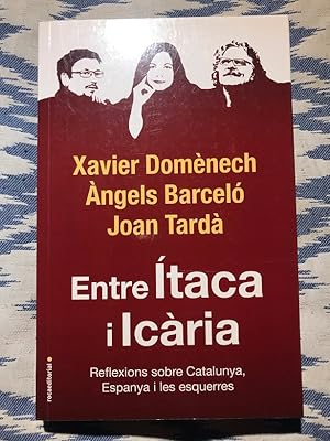 Imagen del vendedor de Entre taca i Icria. Reflexions sobre Catalunya, Espanya i les esquerres a la venta por Campbell Llibres