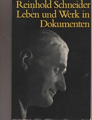 Seller image for Reinhold Schneider. Leben und Werk in Dokumenten. for sale by Ant. Abrechnungs- und Forstservice ISHGW