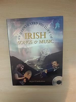An Illustrated History of Irish Songs & Music