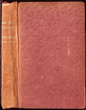The Northmen in New England, or America in The Tenth Century (1st edition)(1839)