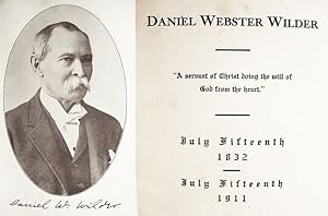 Daniel Webster Wilder /./ July Fifteenth / 1832 / July Fifteenth / 1911