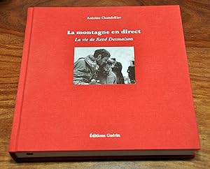 Seller image for La montagne en direct : La vie de Ren Desmaison for sale by Pare Yannick