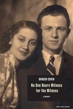 Seller image for No One Bears Witness for the Witness: a memoir for sale by GreatBookPrices