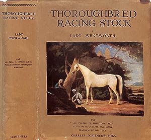 Seller image for Thoroughbred Racing Stock And Its Ancestors: The Authentic Origin Of Pure Blood for sale by The Cary Collection