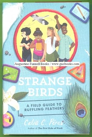 STRANGE BIRDS, A Field Guide to Ruffling Feathers (signed)