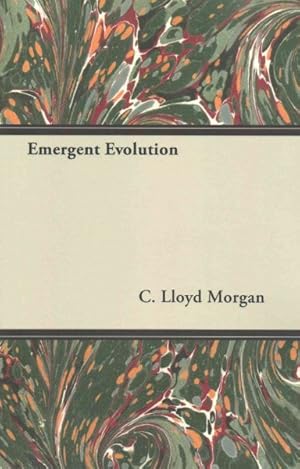 Seller image for Emergent Evolution : The Gifford Lectures Delivered in the University of St. Andrews in the Year 1922 for sale by GreatBookPrices