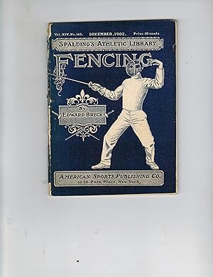 FENCING: A SHORT, PRACTICAL AND COMPLETE EXPOSITION OF THE ART OF FOIL AND SABRE, ACCORDING TO TH...