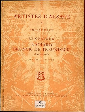 Artistes d'Alsace 5 ROBERT HEITZ Le graveur RICHARD Brunck de FREUNDECK 1899 - 1949 31 reproductions