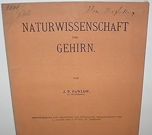 Seller image for Naturwissenschaft und Gehirn." Sonderabdruck aus: Ergebnisse der Physiologie, herausgegeben von L. Asher und K. Spiro, XI. Jahrgang. INSCRIBED BY PAVLOV. for sale by Scientia Books, ABAA ILAB