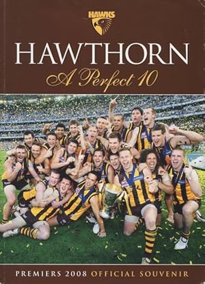 Seller image for Hawthorn A Perfect 10 : Premiers 2008 Official Souvenir. for sale by Lost and Found Books