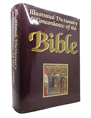 Immagine del venditore per THE ILLUSTRATED DICTIONARY AND CONCORDANCE OF THE BIBLE venduto da Rare Book Cellar