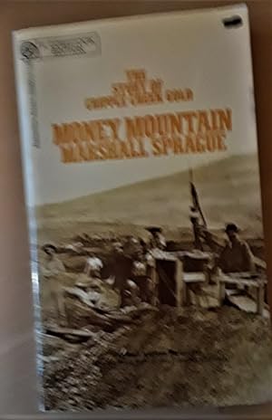 Money Mountain: The Story of Cripple Creek Gold.