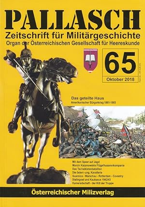 Bild des Verkufers fr Pallasch 65 - Zeitschrift fr Militrgeschichte - u.a. Amerikanischer Brgerkrieg 1861-1865 Organ der sterreichischen Gesellschaft fr Herreskunde zum Verkauf von Versandantiquariat Nussbaum