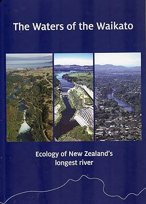 The Waters of the Waikato. Ecology of New Zealand's Longest River