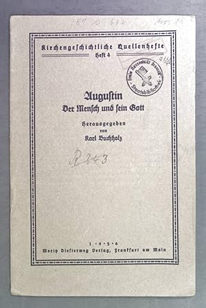 Seller image for Augustin. Der Mensch und sein Gott. Kirchengeschichtliche Quellenhefte Heft 4. for sale by books4less (Versandantiquariat Petra Gros GmbH & Co. KG)