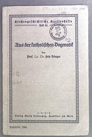 Bild des Verkufers fr Aus der katholischen Dogmatik. Kirchengeschichtliche Quellenhefte Heft 16. zum Verkauf von books4less (Versandantiquariat Petra Gros GmbH & Co. KG)