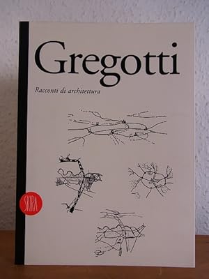 Imagen del vendedor de Vittorio Gregotti. Racconti di architettura [edizione italiana] a la venta por Antiquariat Weber