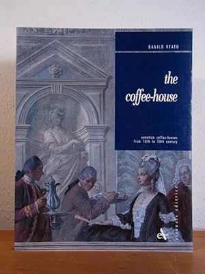 Bild des Verkufers fr The Coffee-House. Venetian Coffee-Houses from 18th to 20th Century zum Verkauf von Antiquariat Weber