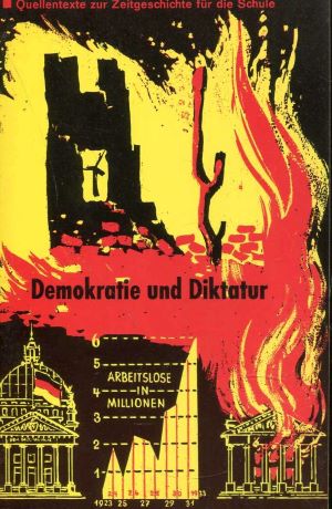 Image du vendeur pour Demokratie und Diktatur 1919 - 1945 mis en vente par Gabis Bcherlager