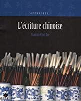 Bild des Verkufers fr L'criture Chinoise zum Verkauf von RECYCLIVRE