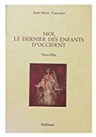 Bild des Verkufers fr Moi, Le Dernier Des Enfants D'occident zum Verkauf von RECYCLIVRE