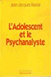 Image du vendeur pour L'adolescent Et Le Psychanalyste mis en vente par RECYCLIVRE