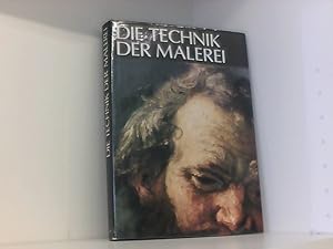 Bild des Verkufers fr Die Technik der Malerei. Handbuch der Arbeitsvorgnge und der Geschichte der Maltechnik zum Verkauf von Book Broker