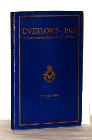 Seller image for Overlord 1944: Symposium on the Normandy Landings 25 March 1994 for sale by James Hulme Books