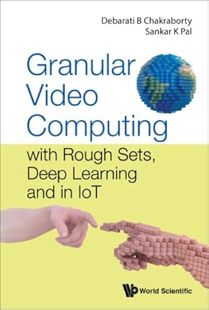 Seller image for Granular Video Computing : With Rough Sets, Deep Learning and in Iot for sale by GreatBookPricesUK