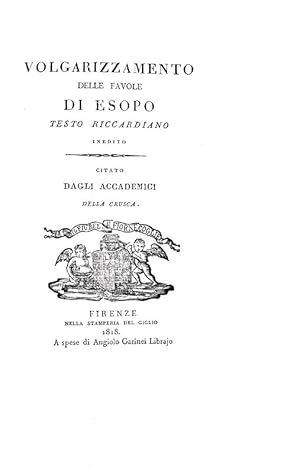 Volgarizzamento delle favole di Esopo. Testo riccardiano inedito citato dagli Accademici della Cr...