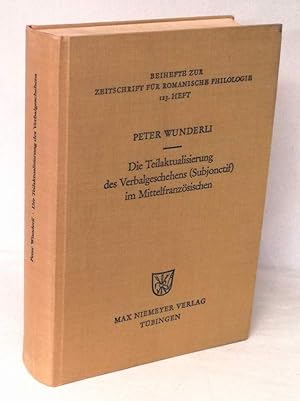 Bild des Verkufers fr Die Teilaktualisierung des Verbalgeschehens (Subjonctif) im Mittelfranzsischen. Eine syntaktisch-stilistische Studie. zum Verkauf von Antiquariat Dennis R. Plummer