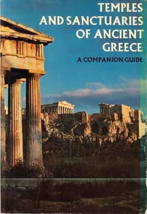 Seller image for Temples and Sanctuaries of Ancient Greece. A Companion Guide. Translated from the German by F. Maxwell Brownjohn. for sale by Centralantikvariatet