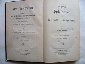 Der Kindergarten. Handbuch der Fröbel'schen Erziehungsmethode, Spielgaben und Beschäftigungen. Na...