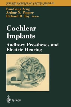 Bild des Verkufers fr Cochlear Implants: Auditory Prostheses and Electric Hearing (Springer Handbook of Auditory Research (20), Band 20) zum Verkauf von unifachbuch e.K.