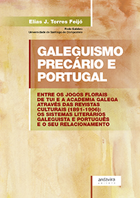 Seller image for Galeguismo precrio e portugal entre os jogos florais de tui e a academia galega a travs das revistas culturai for sale by Imosver