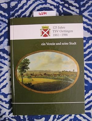 Bild des Verkufers fr 125 Jahre TSV Oettingen 1861 - 1986: Ein Verein und eine Stadt zum Verkauf von Versandantiquariat Lesemeile