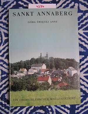 Sankt Annaberg, ein oberschlesischer Wallfahrtsort, Ubersetzung: Dr. Dr. R. Kijowski, Dr. E. Rüde...
