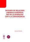 Seller image for Sistemes de relacions laborals europeus: des de la diversitat cap a la convergncia for sale by AG Library